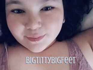 BigTittyBigFeet