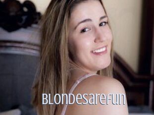 Blondesarefun
