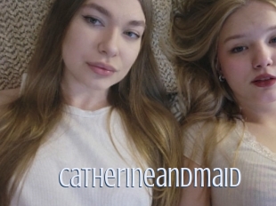 Catherineandmaid