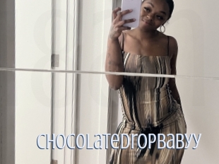 Chocolatedropbabyy