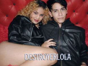 DESTROYERLOLA