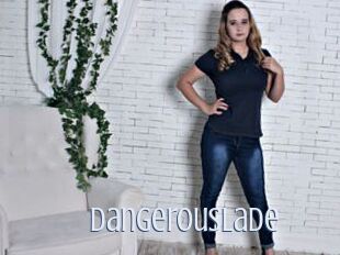 DangerousLade