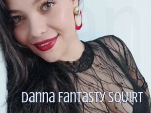 Danna_Fantasty_SQUIRT