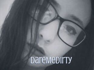 DareMeDirty