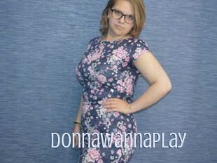 DonnaWannaPlay 18 ans Nue