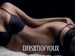 DreamOfYouX