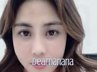 Dearnanana