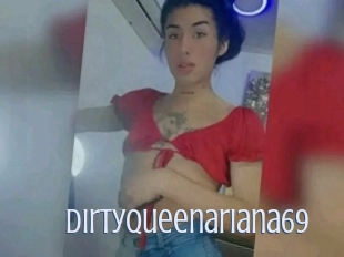 Dirtyqueenariana69