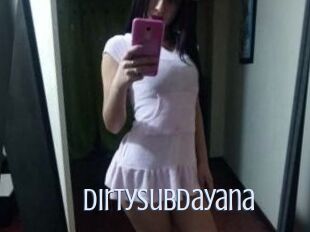 Dirtysubdayana