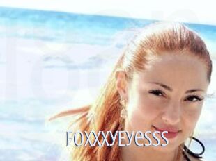 FoxxxyEyesss