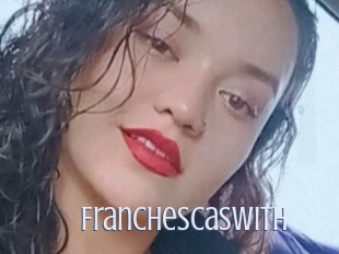 Franchescaswith