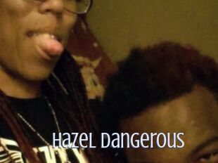 Hazel_Dangerous