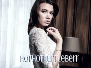 HotHotHurtleberr