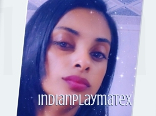 Indianplaymatex