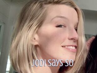 Jodi_Says_So