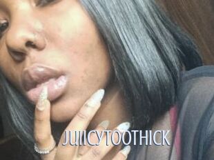 Juiicytoothick