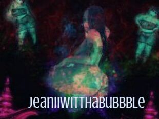 Jeanii_wit_tha_bubbble