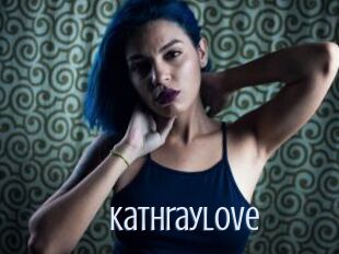 Kathraylove