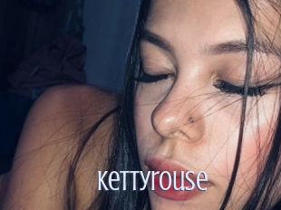 Kettyrouse