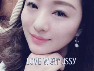 LOVE_WetPussy