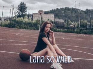 Lana_So_Wild