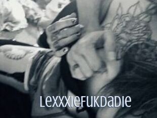 LexxxieFukDadie