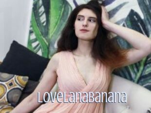 LoveLanaBanana