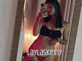 Laylaskinny