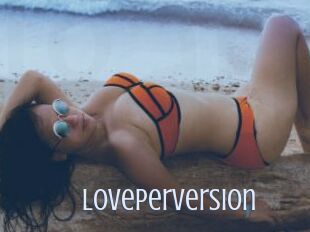 Loveperversion