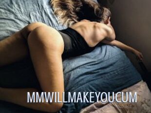 MMWILLMAKEYOUCUM