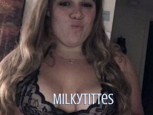 Milkytittes