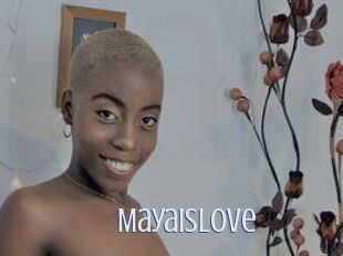 Mayaislove