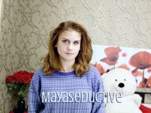 Mayaseductive