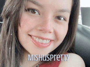 Mishuspretty