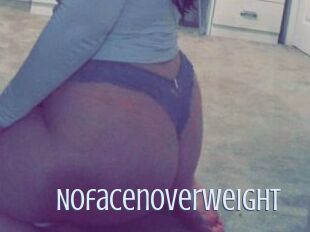 Nofacenoverweight