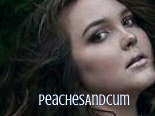 PeachesAndCum