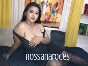 Rossanaroces