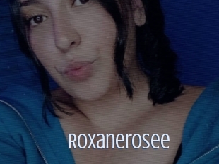 Roxanerosee