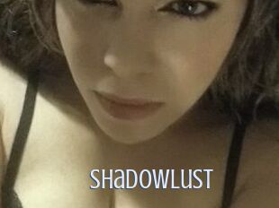 ShadowLust