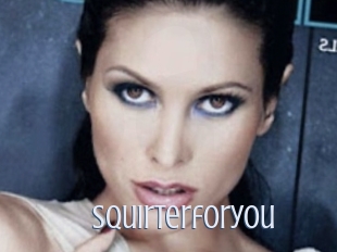 Squirterforyou