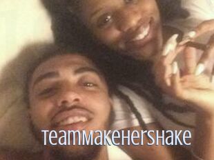 TeamMakeHerShake