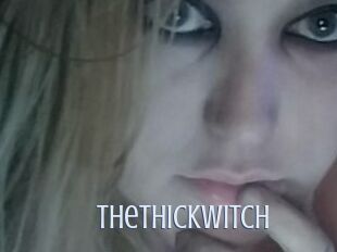 TheThickWitch