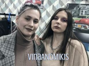 VinaANDMikis