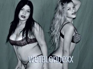 Wetblondexx