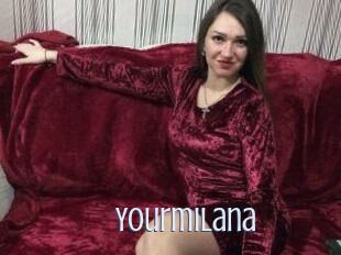 Yourmilana